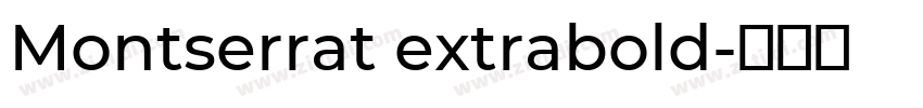 Montserrat extrabold字体转换